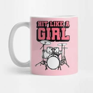 Hit Like a Girl - Funny Drummer Girl Mug